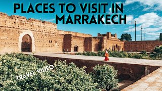 BEST PLACES TO VISIT IN MARRAKECH | TRAVEL VIDEO | Morocco