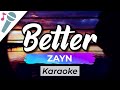 ZAYN - Better - Karaoke Instrumental (Acoustic)