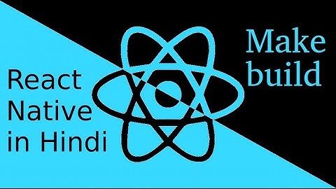 React-Native Hindi tutorial # build apk or  aab file