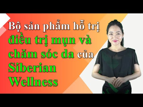 Bộ sản phẩm hỗ trị điều trị mụn và chăm sóc da của Siberian Wellness – Nika Channel mới nhất 2023