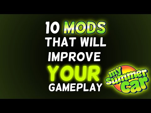 10 Mods That will Improve your Gameplay | My Summer Car