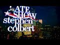 NEW NIGHT INTRO Late Show with Stephen Colbert