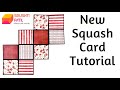 New Squash Card Tutorial by Srushti Patil