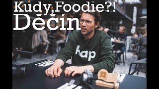 Děčín / Kudy,Foodie?!