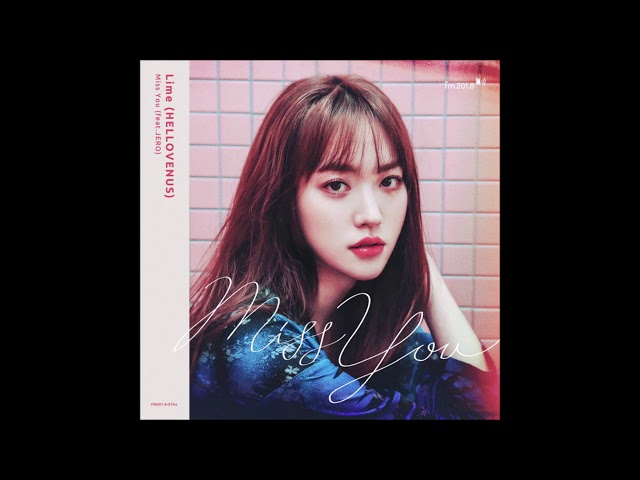 LIME Hellovenus Ft JERO - MISS YOU 2018