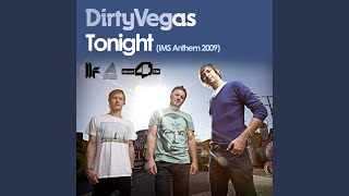 Tonight (IMS Anthem 2009) [Above & Beyond Remix] - Dirty Vegas