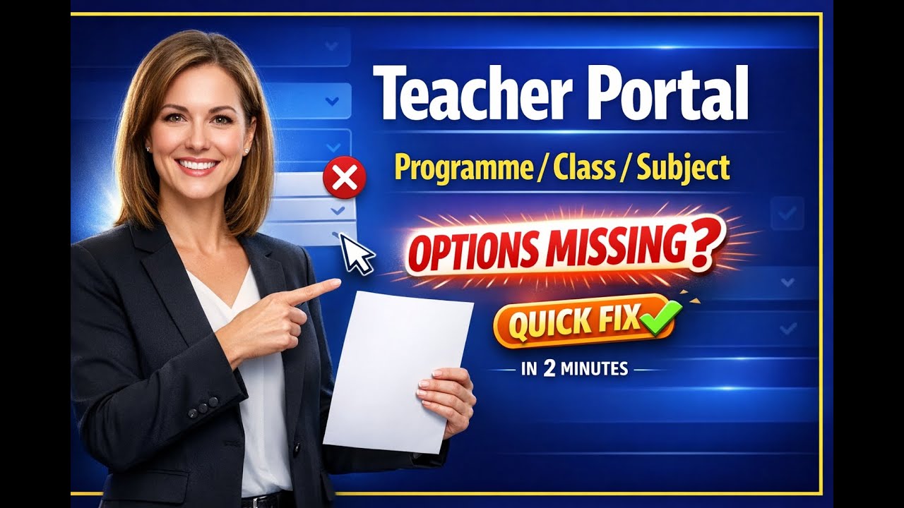 Teacher Portal: Programme/Class/Subject Options Missing? Here’s the Quick Fix