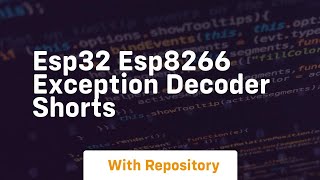 esp32 esp8266 exception decoder shorts