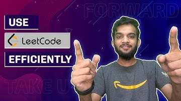 Use Leetcode EFFICIENTLY | Don