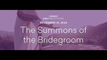 December 21, 2024 | Catholic Daily Reflections | FORMED