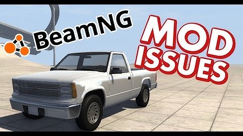 HELP ME! BeamNG Drive Mod Issues!