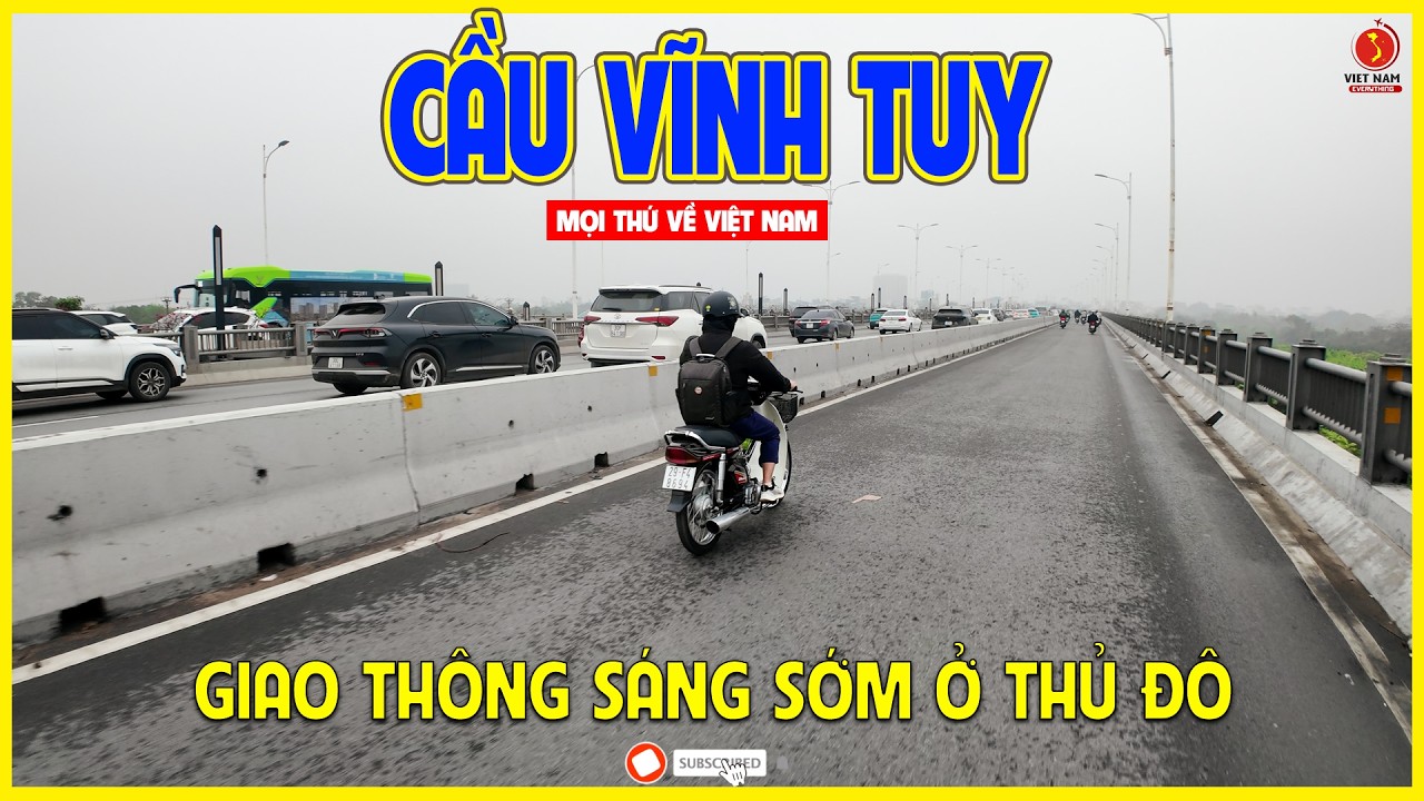 CẦU VĨNH TUY | GIAO THÔNG BUỔI SÁNG TẠI THỦ ĐÔ HÀ NỘI | Hà Nội ngày nay