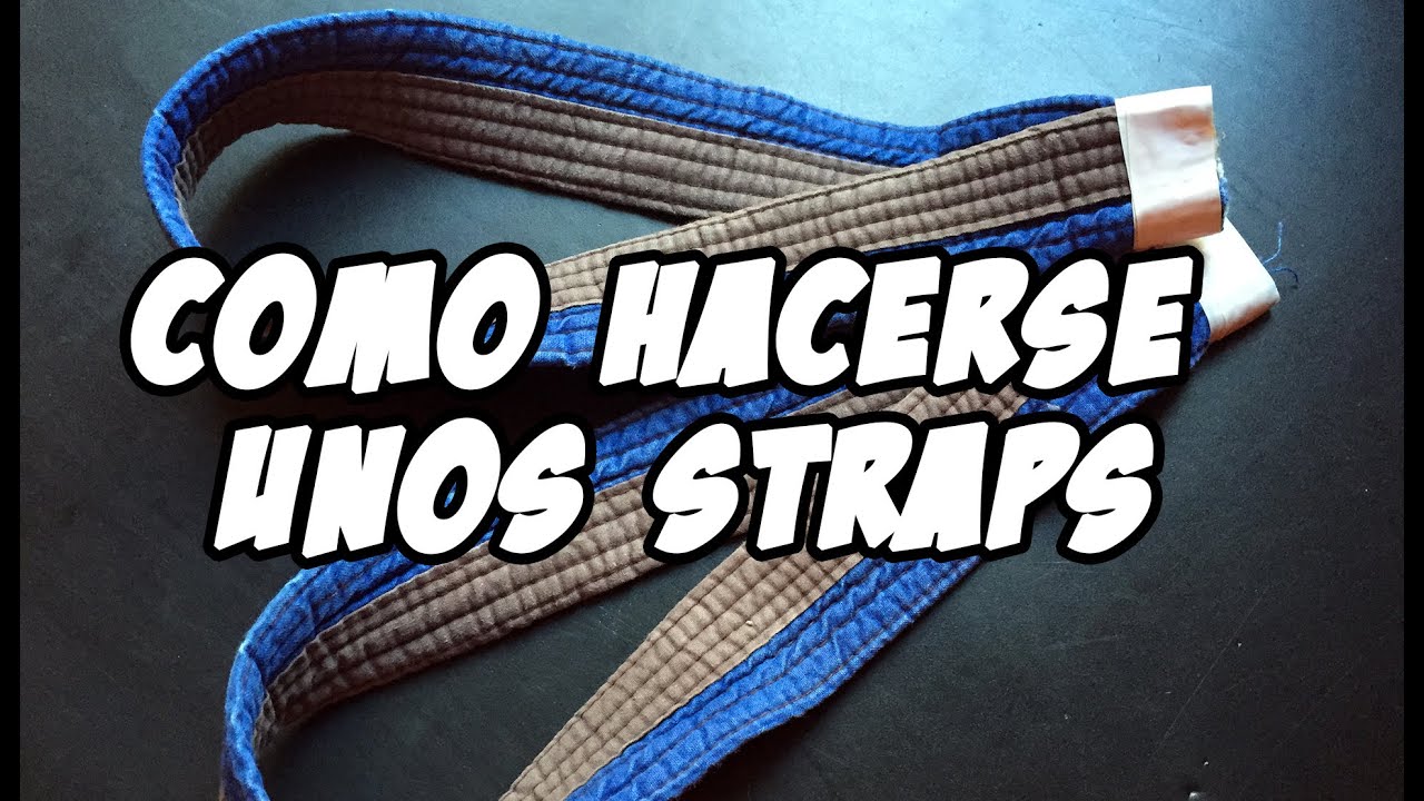 Como hacer los mejores straps que he probado 