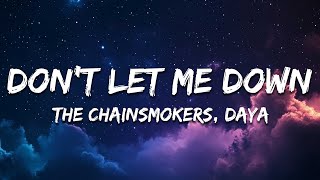 The Chainsmokers - Don't Let Me Down (Lyrics) ft. Daya