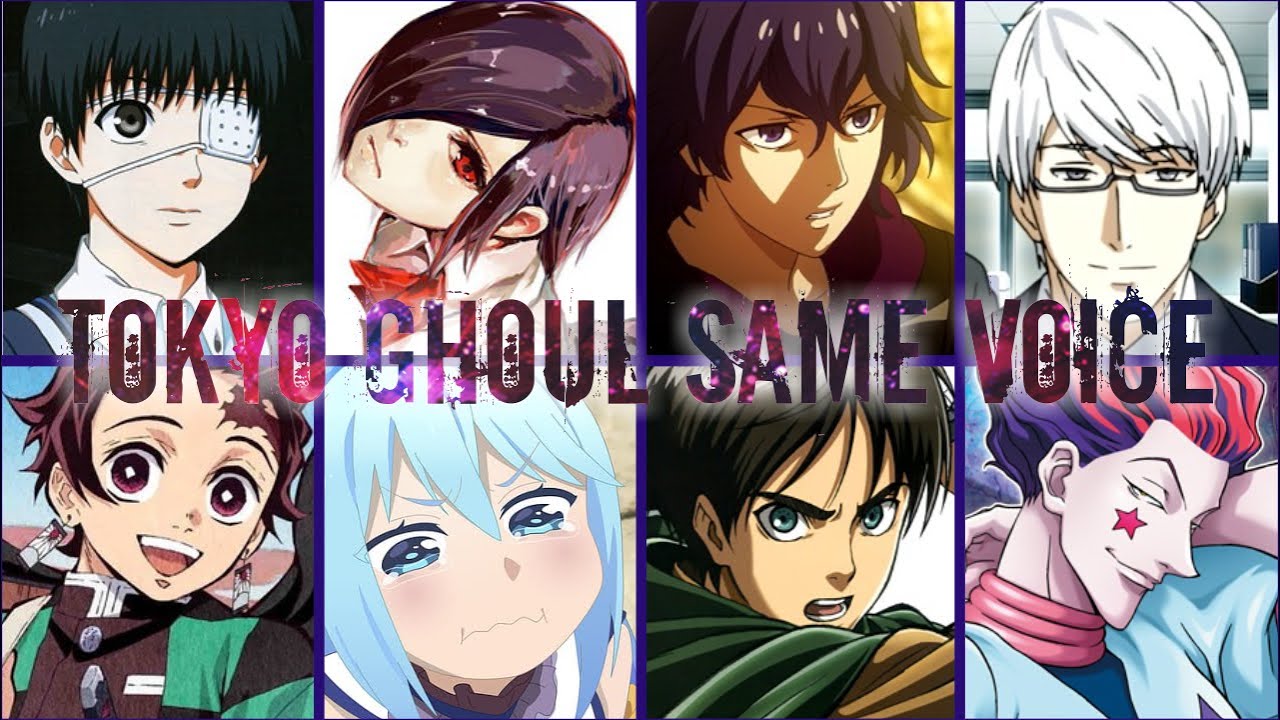 TOKYO GHOUL ALL CHARACTER SAME VOICE ACTOR WITH OTHER ANIME CHARACTER ...