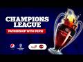 CHAMPIONS LEAGUE PARTNESGIP WITH PEPSI