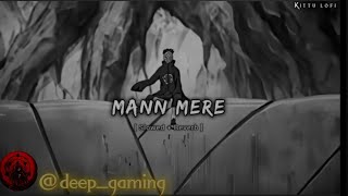 Mann Mera [Slowed   Reverb] Bollywood Hindi lofi song #obito #fyp #rin #anime 