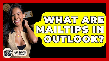 What Are MailTips In Outlook? - TheEmailToolbox.com