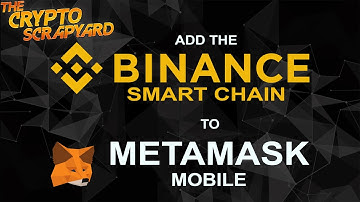 How to add the Binance Smart Chain (BSC) to Metamask in your Smart Phone! [EASY!] 📀 #CryptoScrapyard