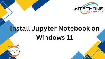 How to Install Jupyter Notebook on Windows 11 | Step-by-Step Setup Guide for Beginners