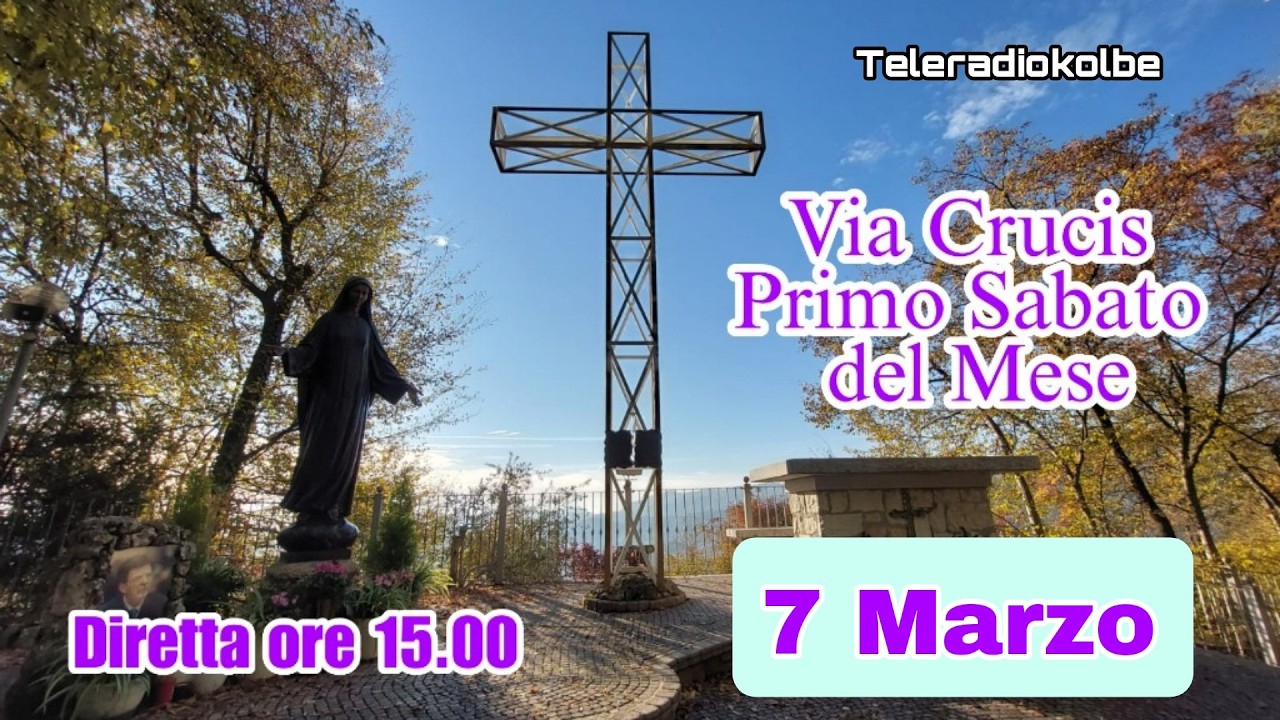 Via Crucis Primo Sabato del mese dal Monte di Cristo ore 15.00   [07/03/2026]