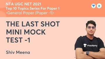 THE LAST SHOT  MINI MOCK TEST -1   | Paper 1 | NTA UGC NET JRF 2021 | Shiv Meena