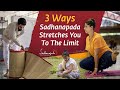 3 Ways Sadhanapada Stretches You To The Limit!