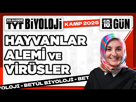 18) Hayvanlar Alemi ve Virüsler | 2025 TYT Biyoloji Kampı 18. Video