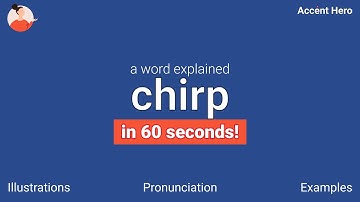 CHIRP - Meaning and Pronunciation