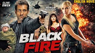 Clive Owen, Monica Bellucci In BLACK FIRE - Non Stop Full Action Movie | Hollywood English Movie