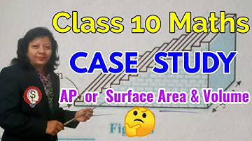 CASE STUDY: Class 10 Maths | A.P. or Surface Area and Volume?🤔