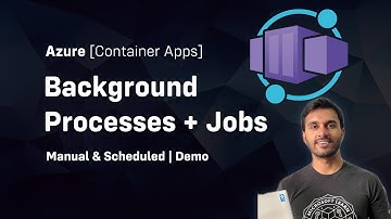 Azure Container Apps Jobs ‍| Manual and Scheduled