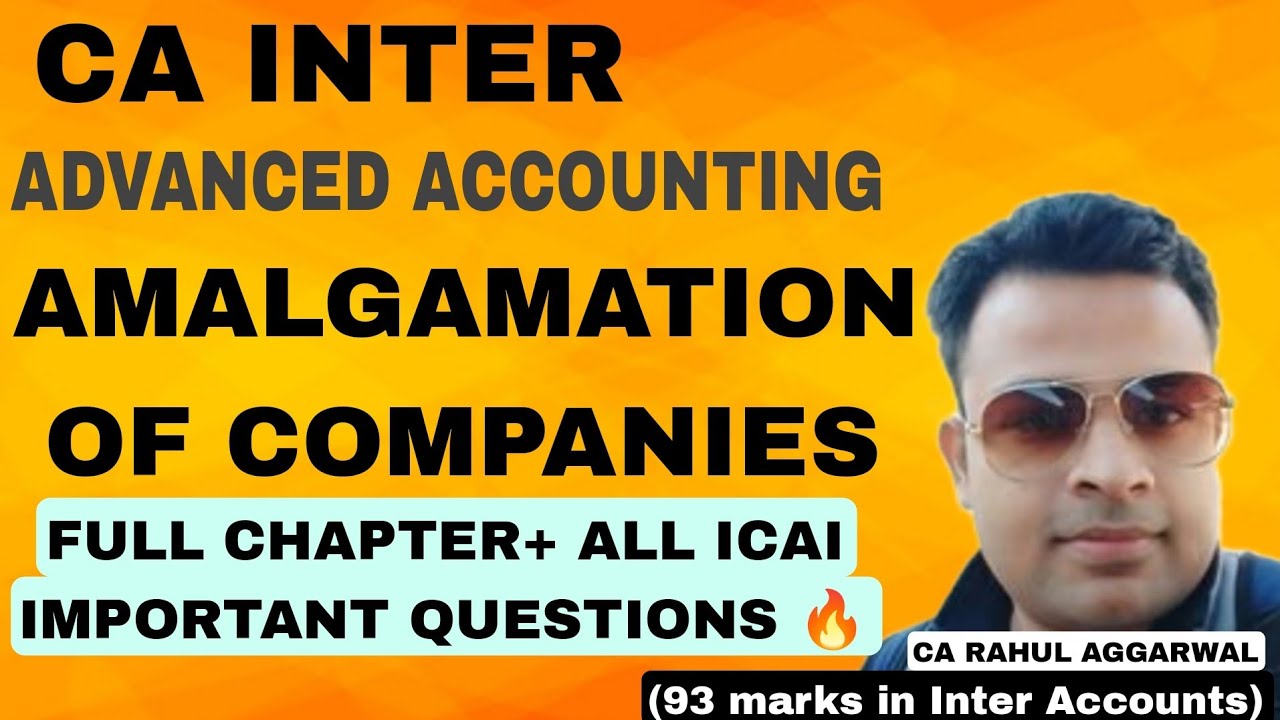 📔Amalgamation of Companies| CA Inter Advanced Accounting | CA Rahul ...