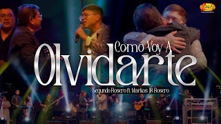 Segundo Rosero ft. Markos JR Rosero - Como Voy A Olvidarte/En Vivo