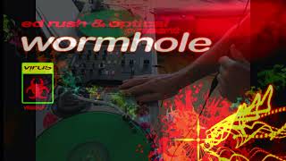 Ed Rush &amp; Optical – Wormhole [1998, Mixed]