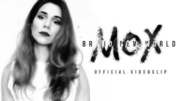 MOX - Brand New World (Official video)