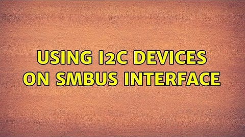 Using I2C Devices on SMBus interface (2 Solutions!!)