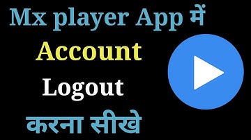 Mx Player Me Account Logout Kaise Kare | How To Account Logout In Mx Player App