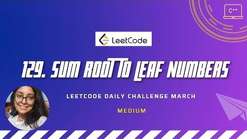 129. Sum Root to Leaf Numbers | BFS | LeetCode Daily | C++