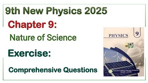 9Th Class Physics New Book 2025 Chapter 9 || Exercise Comprehensive Questions