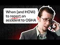 When (and How) to report an accident to OSHA