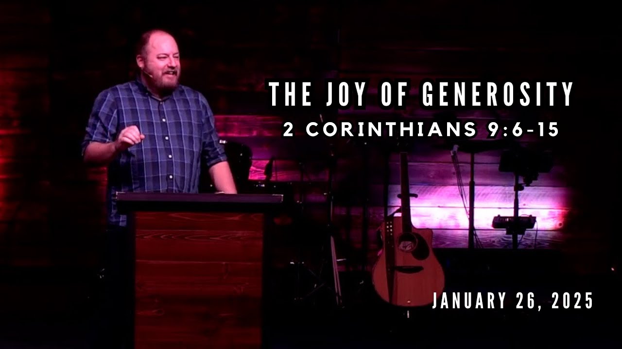 The Joy of Generosity | Glen Baeckel | 2 Corinthians 9:6-15 - YouTube