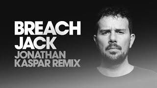 Breach - Jack (Jonathan Kaspar Extended Remix)