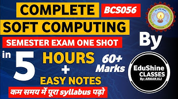🔴Complete Soft Computing BCS056 in 5 Hours | Soft Computing BCS056 AKTU Syllabus One shot |RRSIMT