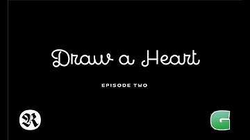 Ep.2 Draw a 🖤