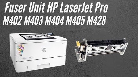 Fuser Printer HP LaserJet Pro M304 M402 M403 M404 M405 M426 M427 M428