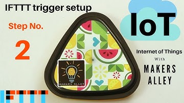 IFTTT setup for IoT device control