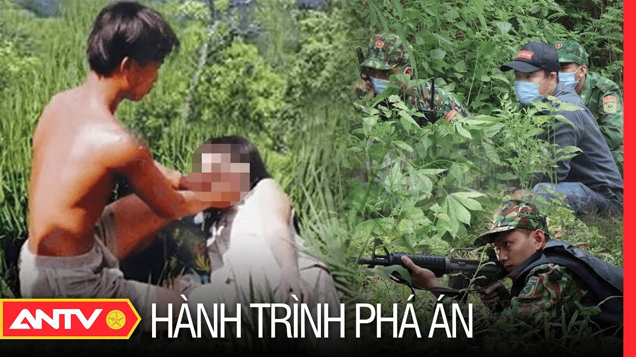 Hành trình phá án mới nhất ngày 17/7/2023 | ANTV
