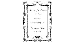 YASKAWA Toru: Shapes of a Dream No.894 for Piano Solo