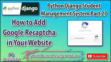 How to Add Google Recaptcha in Website | Python Django Student Management Part 27 Login Captcha